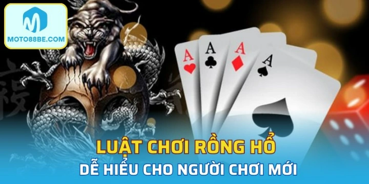Cập nhật luật chơi Rồng hổ chi tiết nhất