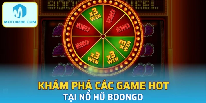 Khám phá các game hot tại nổ hũ Boongo